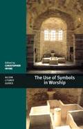 Cover: The Use of Symbols in Worship - SPCK Publishing
