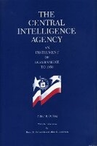 Enlarge image Cover: The Central Intelligence Agency - Pennsylvania State University Press