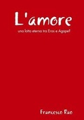 Cover: L'amore: Una Lotta Eterna Tra Eros E Agape? - Lulu.com