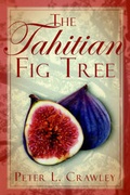 Cover: The Tahitian Fig Tree - Publish America