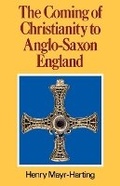 Cover: The Coming of Christianity to Anglo-Saxon England - Pennsylvania State University Press