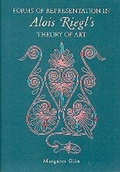 Cover: Forms of Representation in Alois Riegl's Theory of Art - Pennsylvania State University Press