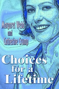 Enlarge image Cover: Choices for a Lifetime - Publish America