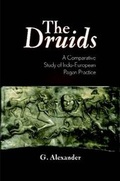 Cover: The Druids: A Comparative Study of Indo-European Pagan Practice. - Lulu.com