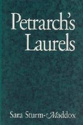Cover: Petrarch's Laurels - Pennsylvania State University Press