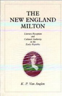 Enlarge image Cover: The New England Milton - Pennsylvania State University Press