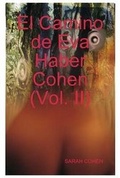 Cover: El Camino De Eva Haber Cohen (Vol. II) - Lulu.com