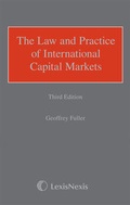 Cover: Fuller: The Law and Practice of International Capital Markets - Butterworths Law