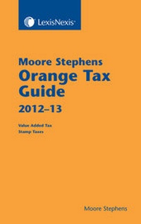 Enlarge image Cover: Moore Stephens Orange Tax Guide 2012-13 - Tolley