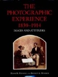 Cover: The Photographic Experience, 1839-1914 - Pennsylvania State University Press