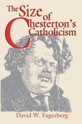 Cover: The Size of Chesterton's Catholicism - University of Notre Dame Press