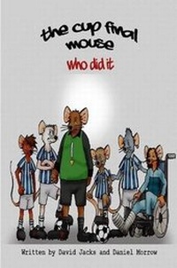 Enlarge image Cover: The Cup Final Mouse Who Did It - Lulu.com