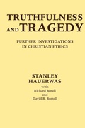 Cover: Truthfulness and Tragedy - University of Notre Dame Press