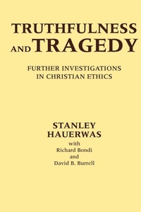 Enlarge image Cover: Truthfulness and Tragedy - University of Notre Dame Press