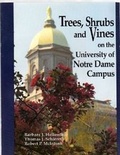 Cover: Trees, Shrubs, and Vines on the University of Notre Dame Campus - University of Notre Dame Press