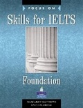 Cover: Focus on Skills for IELTS Foundation Bk for PK - Pearson Longman
