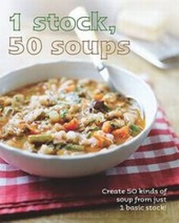 Abbildung von: 1 Stock, 50 Soups - Parragon Book Service Ltd