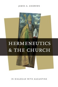 Enlarge image Cover: Hermeneutics and the Church - University of Notre Dame Press