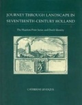 Cover: Journey through Landscape in Seventeenth-Century Holland - Pennsylvania State University Press