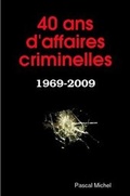 Cover: 40 Ans D'Affaires Criminelles - Lulu.com