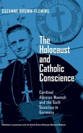 Cover: The Holocaust and Catholic Conscience - University of Notre Dame Press