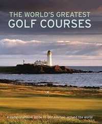 Abbildung von: The World's Greatest Golf Courses - Parragon Book Service Ltd