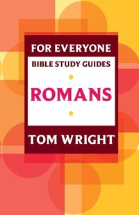 Bild: For Everyone Bible Study Guide: Romans - SPCK Publishing