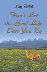 Enlarge image Cover: Don't Let the Good Life Pass You by - Publish America