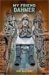 Enlarge image Cover: My Friend Dahmer - Abrams Comicarts