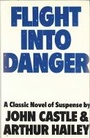 Cover: Flight into Danger - Souvenir Press Ltd