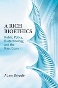 Cover: A Rich Bioethics - University of Notre Dame Press