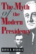 Cover: The Myth of the Modern Presidency - Pennsylvania State University Press