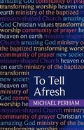Cover: To Tell Afresh - SPCK Publishing
