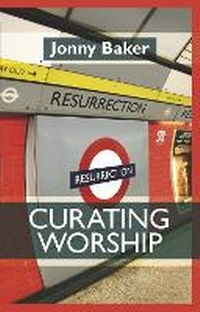 Enlarge image Cover: Curating Worship - SPCK Publishing