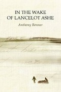 Cover: In the Wake of Lancelot Ashe - Lulu.com