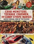 Cover: Crab Monsters, Teenage Cavemen, and Candy Stripe Nurses - Abrams