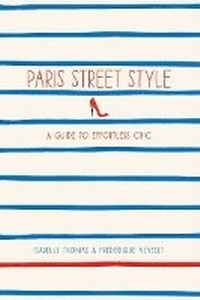 Enlarge image Cover: Paris Street Style - Abrams Image