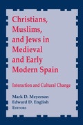 Cover: Christians, Muslims, and Jews in Medieval and Early Modern Spain - University of Notre Dame Press