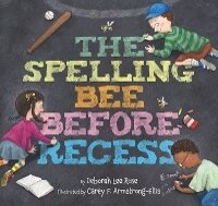 Enlarge image Cover: The Spelling Bee Before Recess - Abrams Books for Young Readers