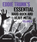 Cover: Eddie Trunk's Essential Hard Rock and Heavy Metal Volume 2 - Abrams Image