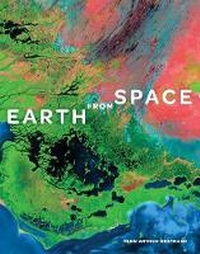 Enlarge image Cover: Earth from Space - Harry N. Abrams, Inc.