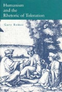 Enlarge image Cover: Humanism and the Rhetoric of Toleration - Pennsylvania State University Press