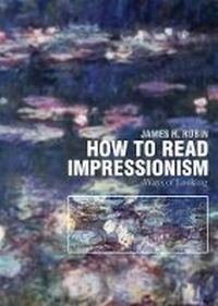 Enlarge image Cover: How to Read Impressionism - Harry N. Abrams, Inc.