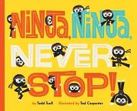 Enlarge image Cover: Ninja, Ninja, Never Stop! - Abrams Appleseed