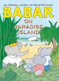 Cover: Babar on Paradise Island - Abrams Books for Young Readers