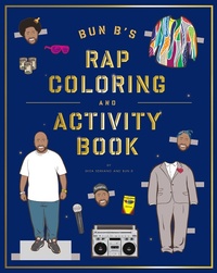 Enlarge image Cover: Bun B's Rap Coloring and Activity Book - Abrams Image