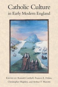 Enlarge image Cover: Catholic Culture in Early Modern England - University of Notre Dame Press
