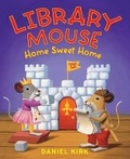 Cover: Library Mouse: Home Sweet Home - Abrams Books for Young Readers