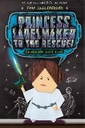 Cover: Princess Labelmaker to the Rescue! - Amulet Books