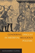 Cover: Gendering Disgust in Medieval Religious Polemic - University of Notre Dame Press